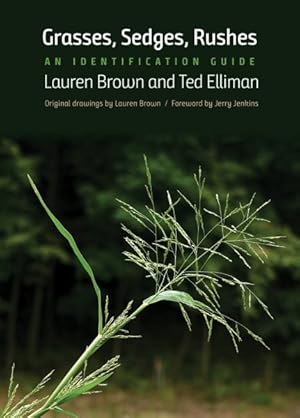 Seller image for Grasses, Sedges, Rushes : An Identification Guide for sale by GreatBookPrices