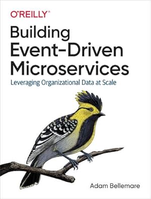 Bild des Verkufers fr Building Event-Driven Microservices : Leveraging Organizational Data at Scale zum Verkauf von AHA-BUCH GmbH