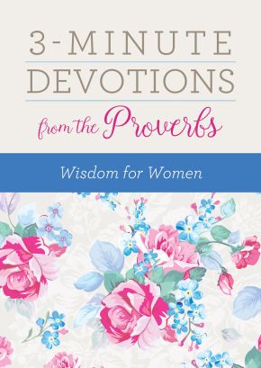 Seller image for 3-Minute Devotions from the Proverbs: Wisdom for Women for sale by ChristianBookbag / Beans Books, Inc.
