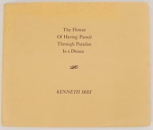 Bild des Verkufers fr The Flower of Having Passed Through Paradise In A Dream zum Verkauf von Jeff Hirsch Books, ABAA