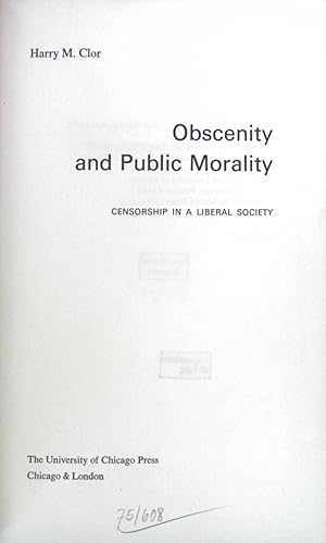 Immagine del venditore per Obscenity and Public Morality: Censorship in a liberal society. venduto da books4less (Versandantiquariat Petra Gros GmbH & Co. KG)