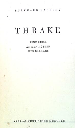 Bild des Verkufers fr Thrake: Eine Reise an den Ksten des Balkans. zum Verkauf von books4less (Versandantiquariat Petra Gros GmbH & Co. KG)