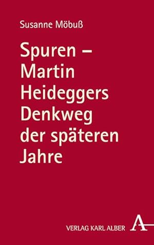 Bild des Verkufers fr Spuren - Martin Heideggers Denkweg der spteren Jahre. zum Verkauf von A43 Kulturgut