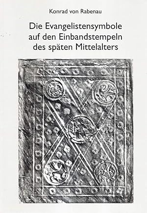 Bild des Verkufers fr Die Evangelistensymbole auf den Einbandstempeln des spten Mittelalters. Fragen und Feststellungen. zum Verkauf von Antiquariat Dennis R. Plummer