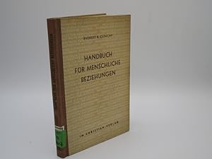 Imagen del vendedor de Handbuch fr menschliche Beziehungen. a la venta por Antiquariat Bookfarm