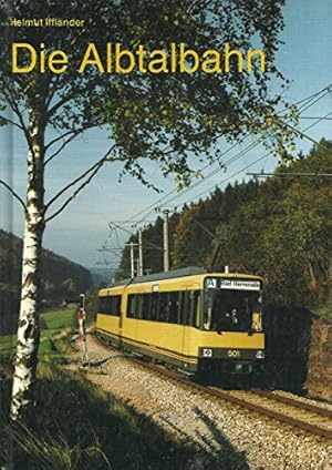 Bild des Verkufers fr Die Albtalbahn : von der Bimmelbahn zum modernen Nahverkehrsbetrieb. Bayerisches Eisenbahnmuseum e.V. Helmut Ifflnder zum Verkauf von Herr Klaus Dieter Boettcher