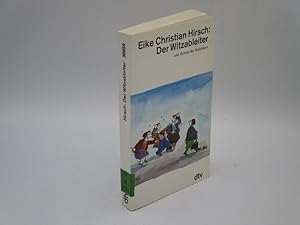 Der Witzableiter oder Schule des Gelächters. Ungekürzte Ausg. 2. Aufl. dtv, 30059