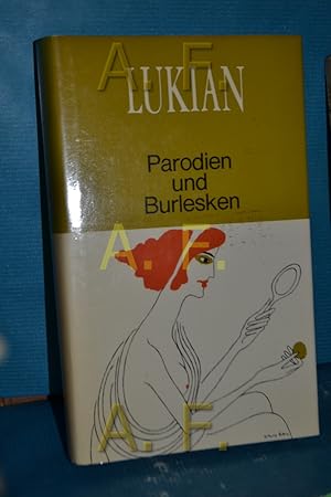 Bild des Verkufers fr Parodien und Burlesken (Meisterwerke der Antike) [von] Lukian. Auf Grund der Wielandschen bertr. hrg. von Emil Ermatinger und Karl Hoenn / zum Verkauf von Antiquarische Fundgrube e.U.