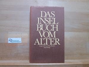 Imagen del vendedor de Das Insel-Buch vom Alter. ausgew. von Hans Bender a la venta por Antiquariat im Kaiserviertel | Wimbauer Buchversand