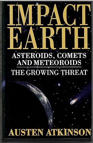Seller image for Impact Earth: Asteroids, Comets and Meteoroids - The Growing Threat for sale by Michael Moons Bookshop, PBFA