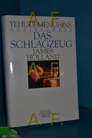Seller image for Das Schlagzeug [Aus d. Engl. von Karl-Albrecht Herrmann] / Yehudi Menuhins Musikfhrer , Bd. 5 for sale by Antiquarische Fundgrube e.U.