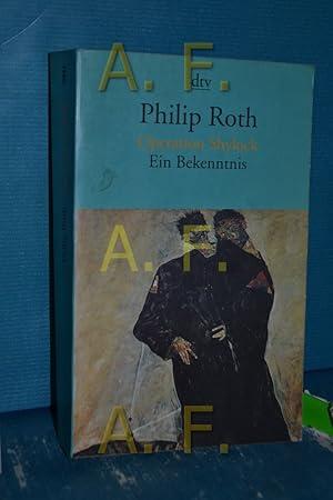 Bild des Verkufers fr Operation Shylock : ein Bekenntnis Philip Roth. Dt. von Jrg Trobitius / dtv , 12844 zum Verkauf von Antiquarische Fundgrube e.U.