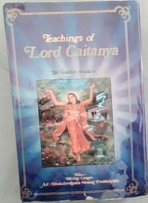 Seller image for Teachings of Lord Caitanya: The Golden Avatar for sale by Chapter 1