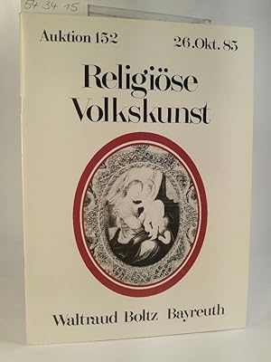 Seller image for Auktionskatalog. Religiöse Volkskunst. Auktion 152, 1985. for sale by ANTIQUARIAT Franke BRUDDENBOOKS