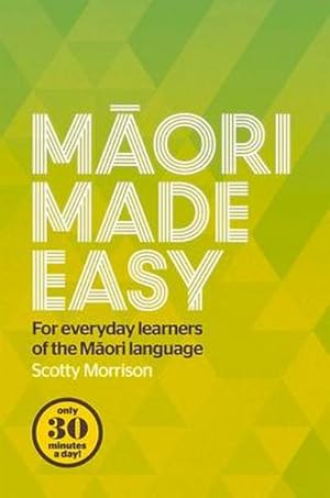 Bild des Verkufers fr Maori Made Easy : For Everyday Learners of the Maori Language zum Verkauf von AHA-BUCH GmbH