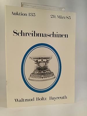 Seller image for Auktionskatalog. Schreibmaschinen. Auktion 135, 1985. for sale by ANTIQUARIAT Franke BRUDDENBOOKS