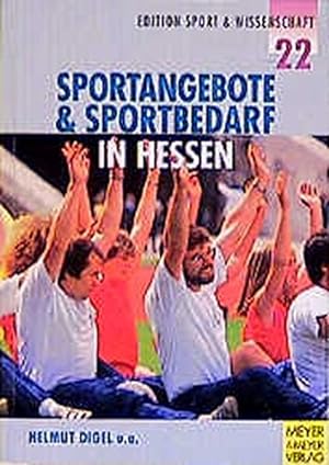 Seller image for Sportangebote und Sportbedarf in Hessen. Helmut Digel . / Edition Sport & Wissenschaft ; Bd. 22 for sale by Martin Preu / Akademische Buchhandlung Woetzel