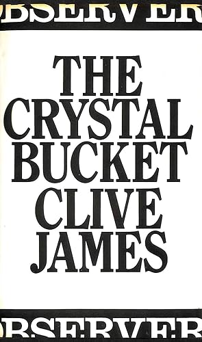 The Crystal Bucket: Television Criticism from the "Observer", 1976-79