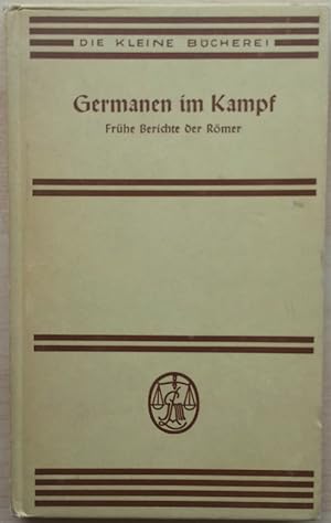 'Germanen im Kampf. Antike Berichte aus der germanischen Frühzeit.'