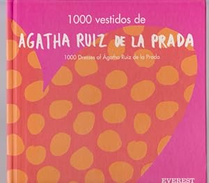 Imagen del vendedor de 1000 VESTIDOS DE AGATHA RUIZ DE LA PRADA. 1000 DRESSES OF AGATHA RUIZ DE LA PRADA a la venta por LIBRERIA TORMOS