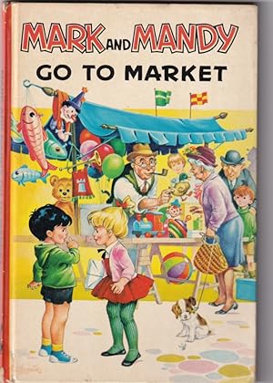 Imagen del vendedor de Mark and Mandy go to Market a la venta por Broadwater Books