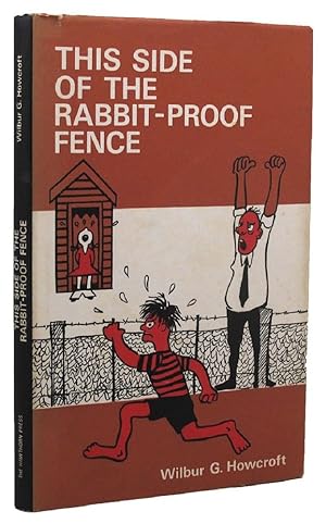 Seller image for THIS SIDE OF THE RABBIT PROOF FENCE: A collection of reminiscences enlivened by tall stories of rural Australia for sale by Kay Craddock - Antiquarian Bookseller