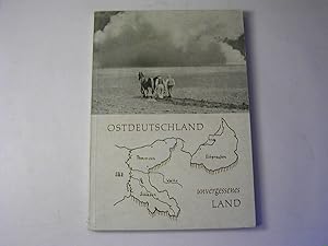 Imagen del vendedor de Ostdeutschland unvergessenes Land. Pommern - Schlesien - Ostpreuen. Sozialkundliches Lesebuch fr die Ostkunde a la venta por Antiquariat Fuchseck