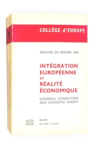 Semaine de Bruges 1964. Intégration Européenne et réalité économique. European integration and ec...
