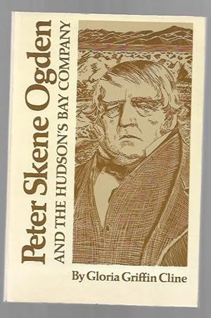 Seller image for Peter Skene Ogden by Gloria Griffin Cline (First Edition) for sale by Heartwood Books and Art