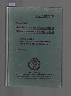 Traité de la connaissance des marchandises : Etude des denrées alimentaires et des objets usuels