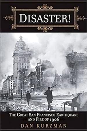 Seller image for Disaster! The Great San Francisco Earthquake and Fire of 1906 for sale by LEFT COAST BOOKS