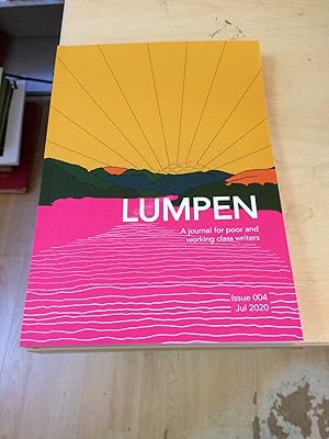 Bild des Verkufers fr Lumpen: A Journal for Poor and Working Class Writing. Issue 004, July 2020 zum Verkauf von Dreadnought Books