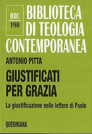 Giustificati per grazia. La giustificazione nelle lettere di Paolo