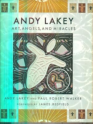 Seller image for Andy Lakey. Art, Angels, and Miracles for sale by Librodifaccia