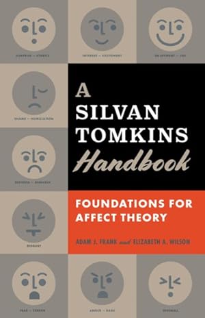 Imagen del vendedor de Silvan Tomkins Handbook : Foundations for Affect Theory a la venta por GreatBookPrices