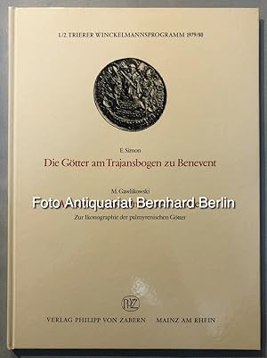 Seller image for Die Gtter am Trajansbogen zu Benevent (sowie) Aus dem syrischen Gtterhimmel (Trierer Winckelmannsprogramme (Heft 1/2) for sale by Antiquariat Bernhard