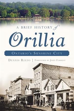 Immagine del venditore per Brief History of Orillia : Ontario's Sunshine City venduto da GreatBookPricesUK