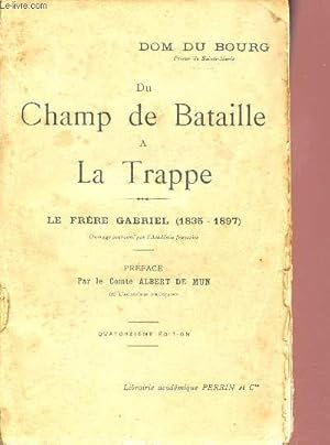 Seller image for Du Champ de Bataille  La Trappe - Le Frre Gabriel 1835-1897. for sale by Le-Livre