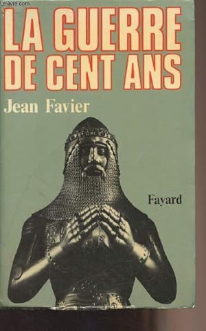 Image du vendeur pour La guerre de cent ans mis en vente par Le-Livre