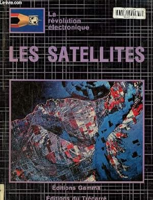 Bild des Verkufers fr La rvolution lectronique les satellites zum Verkauf von Le-Livre