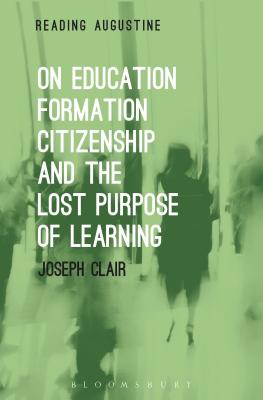 Seller image for On Education, Formation, Citizenship and the Lost Purpose of Learning (Paperback or Softback) for sale by BargainBookStores