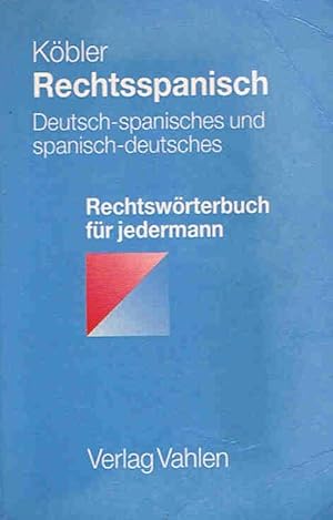 Imagen del vendedor de RECHTSSPANISCH. Deutsch-spanisches und spanisch-deutsches. Rechtswrterbuch fr jedermann a la venta por Librera Torren de Rueda