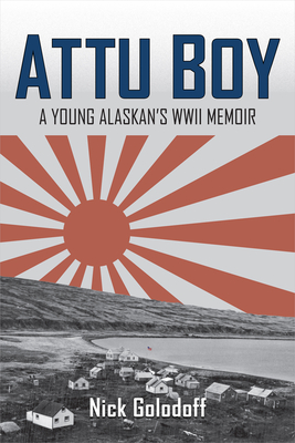 Imagen del vendedor de Attu Boy: A Young Alaskan's WWII Memoir (Paperback or Softback) a la venta por BargainBookStores