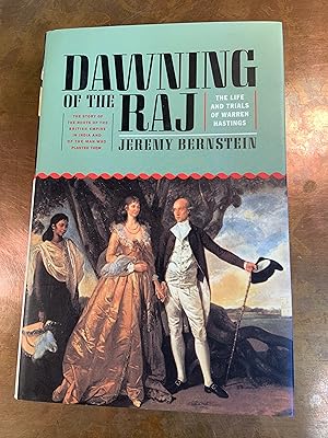 Seller image for Dawning of the Raj: The Life and Trials of Warren Hastings for sale by Bear Street Books and Records