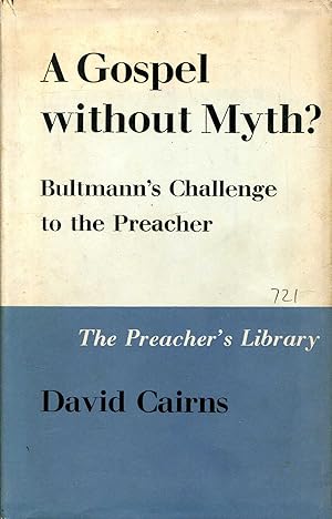 Immagine del venditore per A Gospel Without Myth? Bultmann's Challenge to the Preacher venduto da Pendleburys - the bookshop in the hills