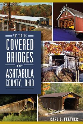 Seller image for The Covered Bridges of Ashtabula County, Ohio (Paperback or Softback) for sale by BargainBookStores