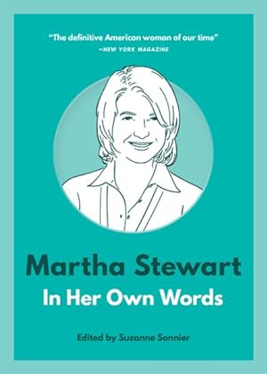 Bild des Verkufers fr Martha Stewart : In Her Own Words zum Verkauf von GreatBookPrices