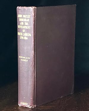 Immagine del venditore per John Motley Morehead and The Development of North Carolina 1796-1866 venduto da Moroccobound Fine Books, IOBA