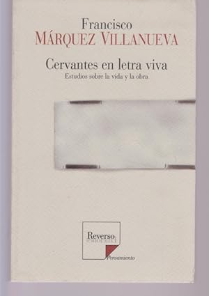 Imagen del vendedor de CERVANTES EN LETRA VIVA a la venta por LIBRERIA TORMOS