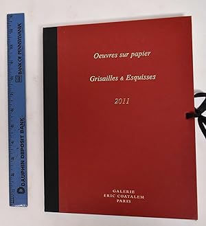 Bild des Verkufers fr Oeuvres sur Papier: Grisailles & Esquisses, 2011 zum Verkauf von Mullen Books, ABAA